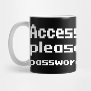 Access Denied, please enter password Mug